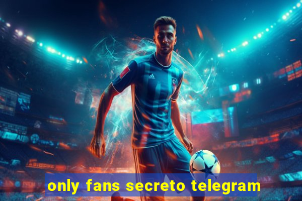 only fans secreto telegram